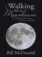 Walking on a Moonbeam: And Other Views from the Creek Bank