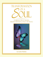 Transformation of a Soul: A Spiritual Path of Healing, Through Meditation, Angels and Silence