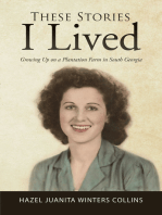 These Stories I Lived: Growing up on a Plantation Farm in South Georgia