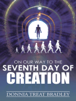 On Our Way to the Seventh Day of Creation