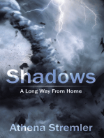 Shadows: A Long Way from Home