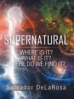Supernatural: Where Is It? What Is It? Where Do We Find It?