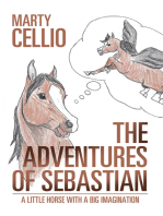 The Adventures of Sebastian: A Little Horse with a Big Imagination
