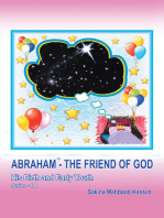 Abraham*—The Friend of God: His Birth and Early Youth