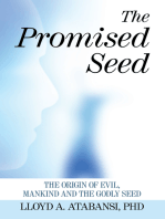 The Promised Seed: The Origin of Evil, Mankind and the Godly Seed