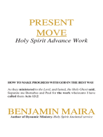 Present Move: Holy Spirit Advance Work