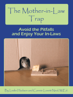 The Mother-In-Law Trap: Avoid the Pitfalls and Enjoy Your In-Laws