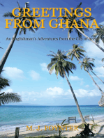 Greetings from Ghana: An Englishman's Adventures from the City of Accra