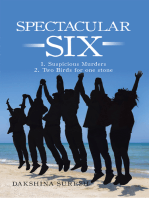 Spectacular Six: •	1. Suspicious Murders  •	2. Two Birds for One Stone