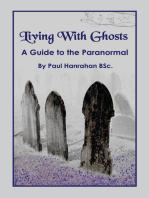 Living with Ghosts: A Guide to the Paranormal