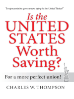Is the United States Worth Saving?: For a More Perfect Union!