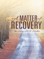 A Matter of Recovery: The Story of C.B. Miller