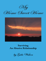My Home Sweet Home: Surviving an Abusive Relationship