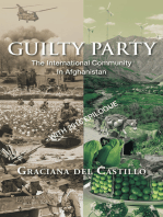 Guilty Party: the International Community in Afghanistan: With 2016 Epilogue