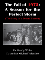 The Fall of 1972: a Season for the Perfect Storm: (The Story of a Dream Season)