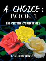 A Choice: Book 1: The Chosen Hybrid Series