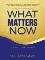 What Matters Now: Lessons on Living with Ease