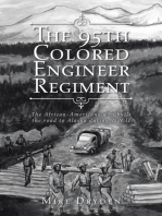 The 95Th Colored Engineer Regiment: The African-Americans Who Built the Road to Alaska During Ww Ii