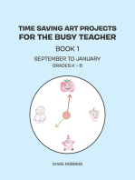 Time Saving Art Projects for the Busy Teacher: Book 1