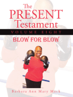 The Present Testament Volume Eight: Blow for Blow