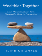 Wealthier Together: From Maximizing Short-Term Shareholder Value to Coevolution