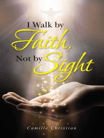 I Walk by Faith, Not by Sight