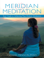 Meridian Meditation: Your Guide to Achieving True Holistic Meditation