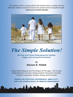 The Simple Solution!: Are Fear and Chaos Destroying Our Healthy, Happy, and Loving Environment?