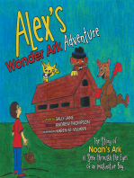 Alex’S Wonder Ark Adventure: The Story of Noah’S Ark as Seen Through the Eyes of an Imaginative Boy