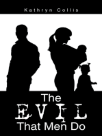 The Evil That Men Do