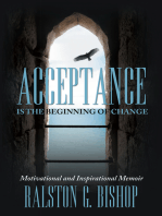Acceptance Is the Beginning of Change: Motivational and Inspirational Memoir