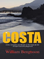 The Costa: Corruption and Murder in Europe’S Favorite Playground.