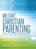 Militant Christian Parenting: On a Whole New Level