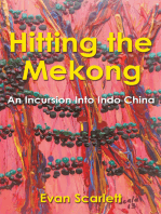 Hitting the Mekong: An Incursion into Indo China