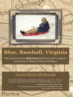 Blue, Baseball, Virginia: The Journey of an Alzheimer's Patient and Caregiver!  a Journey of Humor, Help, and Hope!