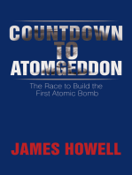 Countdown to Atomgeddon: The Race to Build the First Atomic Bomb