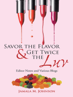 Savor the Flavor & Get Twice the Luv: Editor Notes and Various Blogs