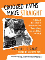 Crooked Paths Made Straight: A Blind Teacher’S Adventures Traveling Around the World