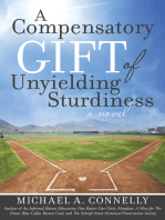 A Compensatory Gift of Unyielding Sturdiness