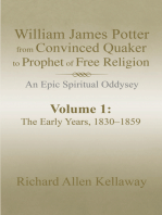 William James Potter from Convinced Quaker to Prophet of Free Religion: An Epic Spiritual Oddysey