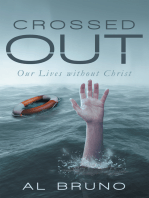 Crossed Out: Our Lives Without Christ