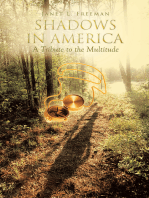 Shadows in America: A Tribute to the Multitude