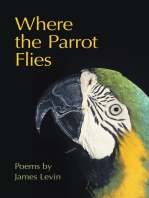 Where the Parrot Flies: Poems