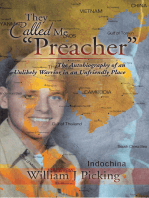 They Called Me "Preacher": The Autobiography of an Unlikely Warrior in an Unfriendly Place