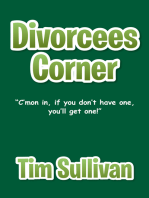 Divorcees Corner: “C’Mon In, If You Don’T Have One, You’Ll Get One!