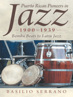 Puerto Rican Pioneers in Jazz, 1900–1939: Bomba Beats to Latin Jazz