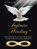 Infinite Healing™: Empowering You to Heal the Negative so the Positive Can Flow Naturally!