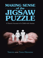 Making Sense of the Jigsaw Puzzle: A Parent’S Account of a Child with Autism