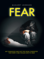 Fear: My Childhood Was Not the Usual Childhood That Every Child Would Love to Have