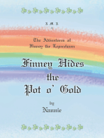 The Adventures of Finney the Leprechaun Finney Hides the Pot O’ Gold